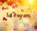 Fall Programs